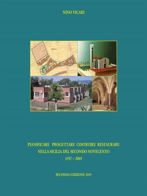 cover image of Pianificare Progettare Costruire Restaurare Nella Sicilia Del Secondo Novecento 1957 − 2005